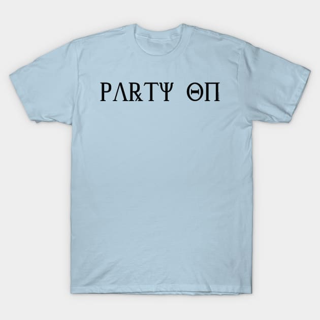 Party On T-Shirt by Illustratorator